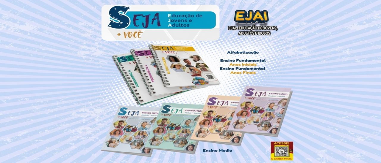 SEJA + Você — EJAI Educação de Jovens, Adultos e Idosos